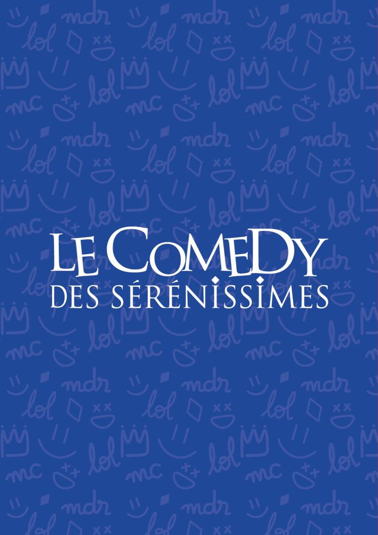 Stand-up Comedy - "Comedy des Sérénissimes"