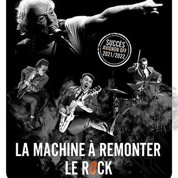 Théâtre - "La Machine à Remonter le Rock"