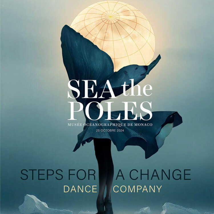 « Sea The Poles » - Dance performance at the Oceanographic Museum