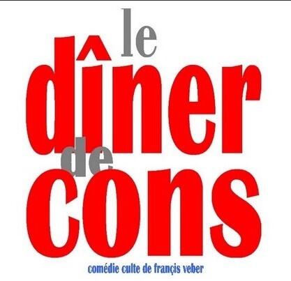 Théâtre - "Le Dîner de Cons"