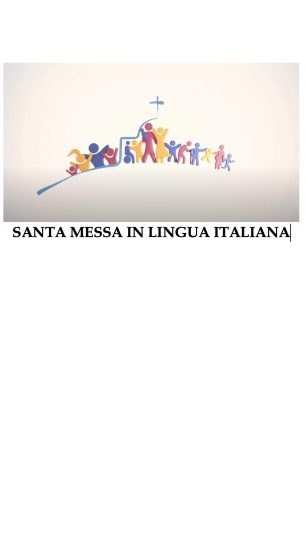 SANTA MESSA IN LINGUA ITALIANA