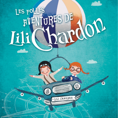 LE PAZZESCHE AVVENTURE DI LILI CHARDON