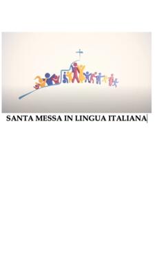 SANTA MESSA IN LINGUA ITALIANA