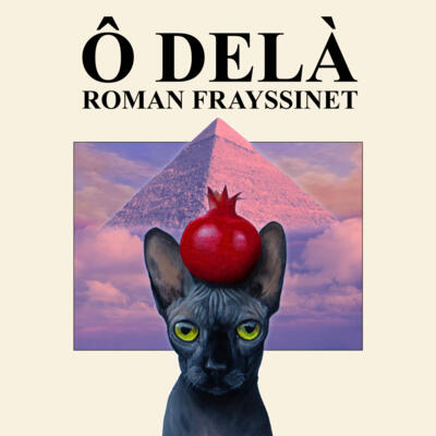 Show - "Roman Frayssinet - Ô Delà" 2/2