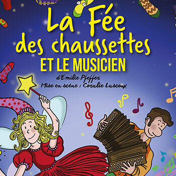 Théâtre - "La fée des chaussettes et le musicien"