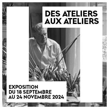 Exhibition - "Des Ateliers aux Ateliers" 1/2