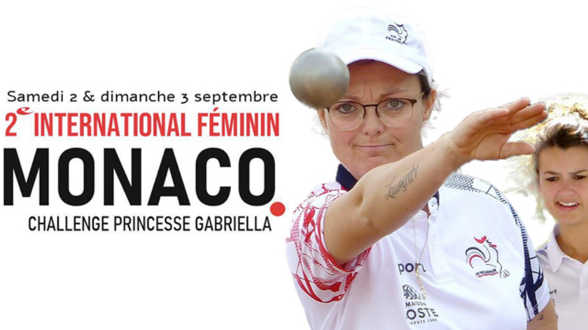 Pétanque - International Féminin de Monaco - "2nd Princess Gabriella Challenge 1/1